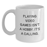 Funny Playing Video Games White Coffee Mug Gifts from Men to Friends for Christmas - 'Playing Video Games Isn't A Hobby It's A Calling' White Ceramic Mug - Main